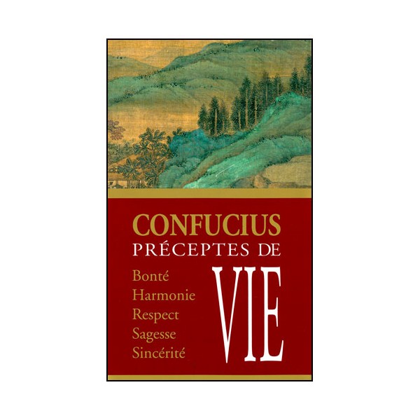 Confucius, Préceptes de Vie - Alexis Lavis