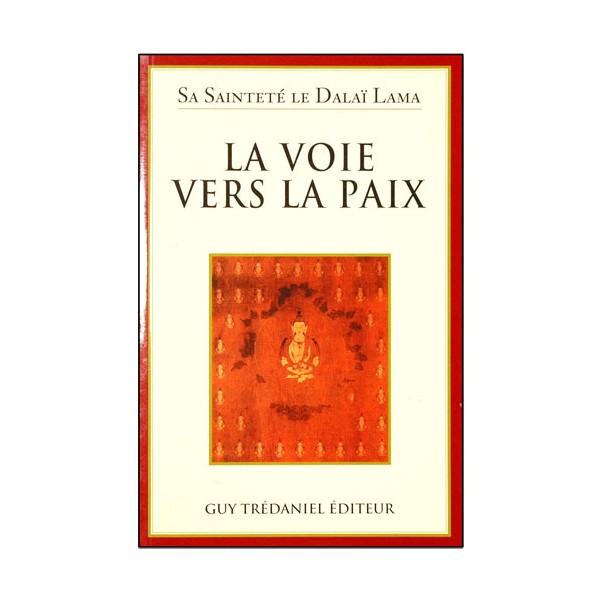 La Voie vers la Paix - Sa Sainteté le Dalaï Lama