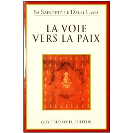 La Voie vers la Paix - Sa Sainteté le Dalaï Lama