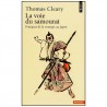 La voie du Samouraï, pratiques de la stratégie au Japon - T. Cleary