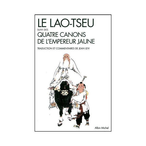 Le Lao-Tseu & Quatre canons de l'empereur jaune - Levi