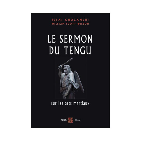 Le Sermon du Tengu sur les arts martiaux - I. Chozanshi / W.S. Wilson