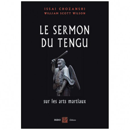 Le Sermon du Tengu sur les arts martiaux - I. Chozanshi / W.S. Wilson