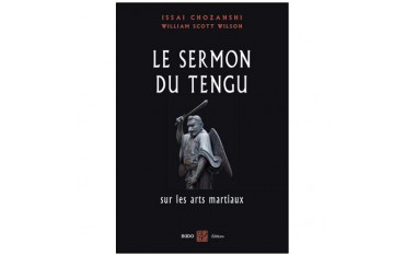 Le Sermon du Tengu sur les arts martiaux - I. Chozanshi / W.S. Wilson