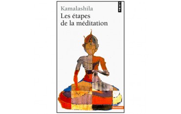Les étapes de la méditation - Kamalashila