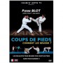 Coups de pieds comment les réussir - Pierre Blot