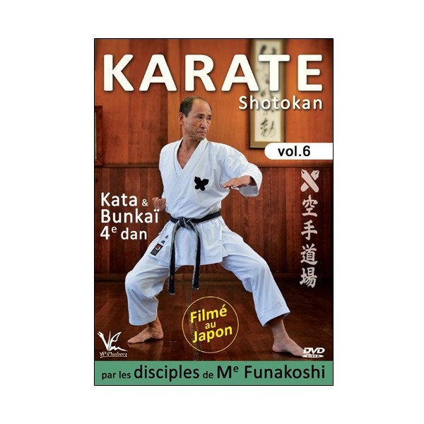Karate Shotokan Vol.6 Kata & Bunkaï 4e dan - disciples de Funakoshi