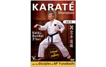 Karaté Shotokan Vol.5 Kata & Bunkaï 3e dan - disciples de Funakoshi