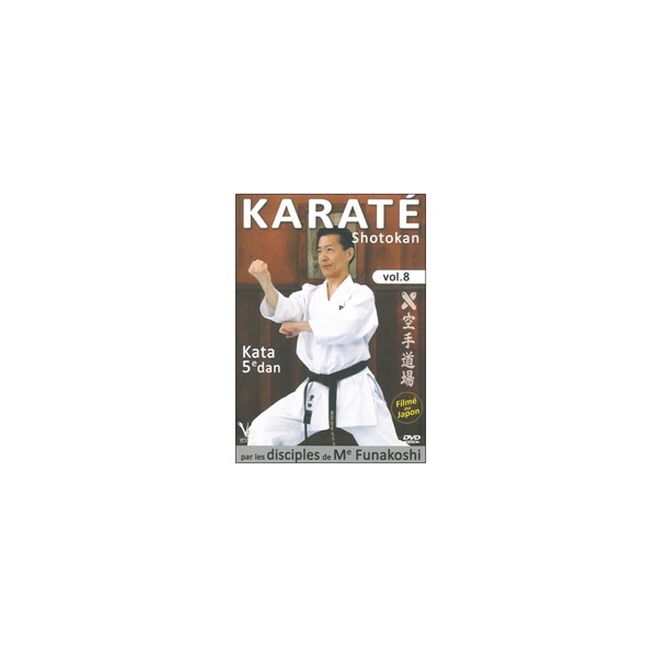 Karaté Shotokan Vol.8 kata 5eme dan - disciples de Funakoshi
