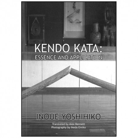 Kendo Kata, essence & application - Inoue Yoshihiko (anglais)