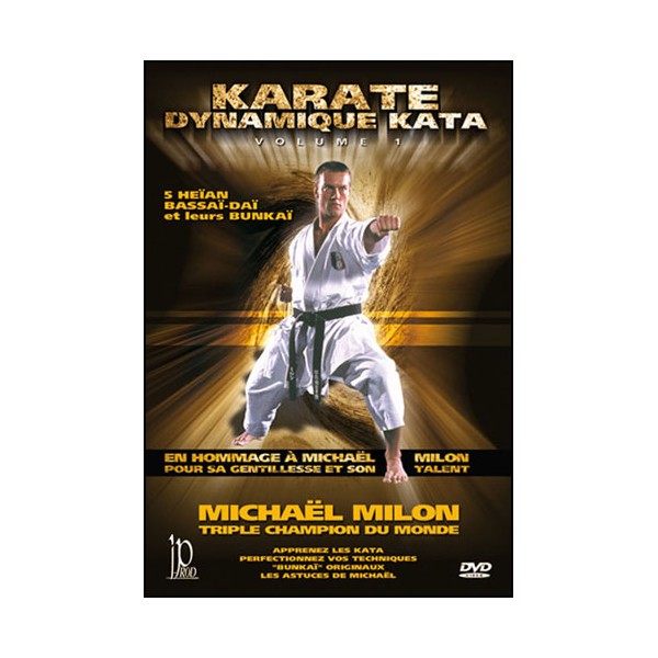 Karaté dynamique kata, vol.1 - Michael Milon