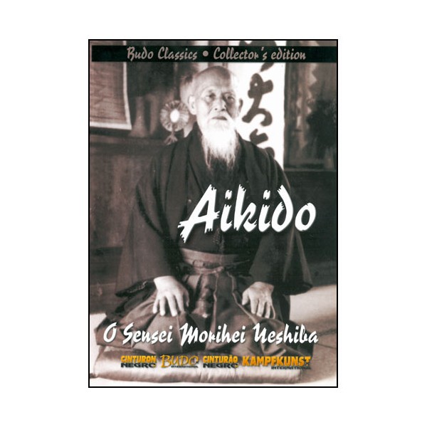 Aikido, Collection Budo Classiques - O Sensei Morihei Ueshiba