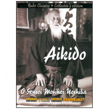 Aikido, Collection Budo Classiques - O Sensei Morihei Ueshiba