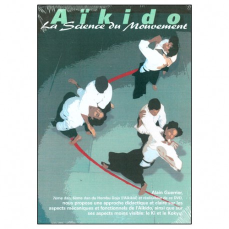 Aikido, la Science du Mouvement - A Guerrier