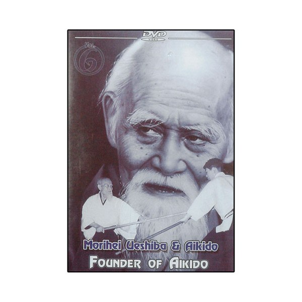 Founder of Aikido Vol.6 - Morihei Ueshiba