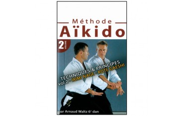 Méthode Aikido Vol.2 : Irimi Nage, Kote Gaeshi - A Waltz