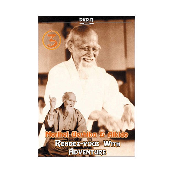 Rendez vous With Adventure Vol.3 - Morihei Ueshiba
