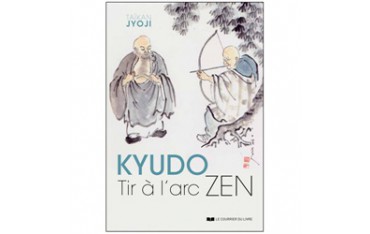 Kyudo tir à l'arc Zen - Taïkan Jyoji