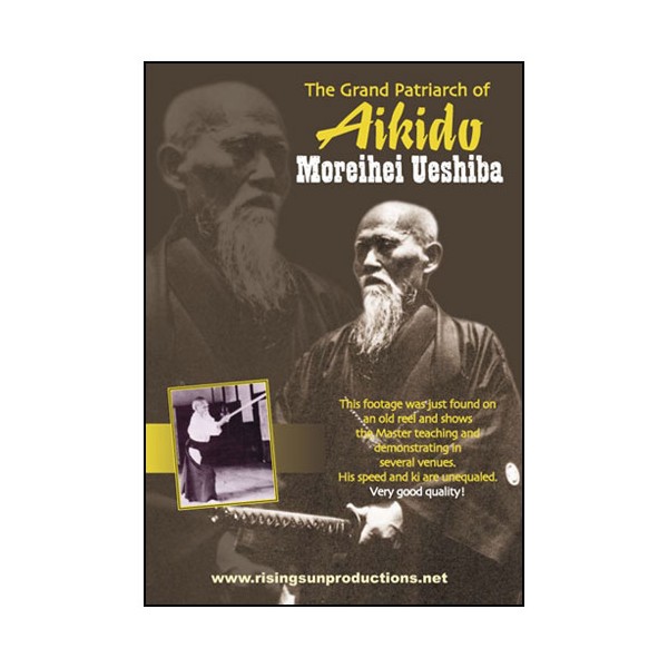 The grand patriarch of Aikido - Moreihei Ueshiba