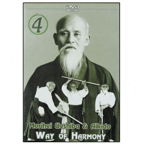 Way of Harmony Vol.4 - Morihei Ueshiba