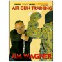 Air Gun Training - Jim Wagner