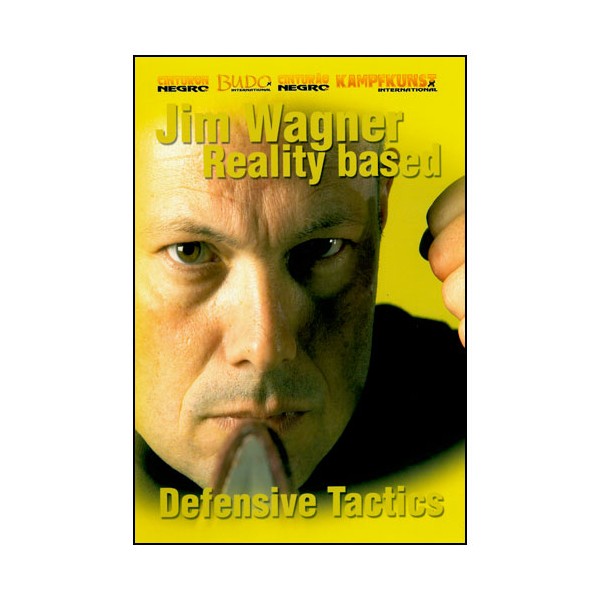 Reality Based, Defensive Tactics - Jim wagner