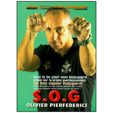 S.O.G. comment devenir votre propre garde du corps - Pierfederici