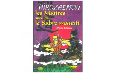 Les Maîtres, suivi de...Le Sabre maudit (BD)- P Delorme (éd. 2013)