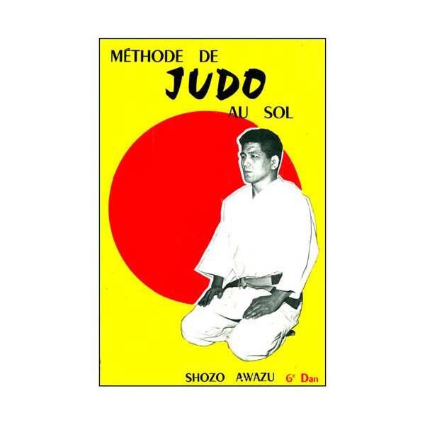 Méthode de Judo au sol - Shozo Awazu