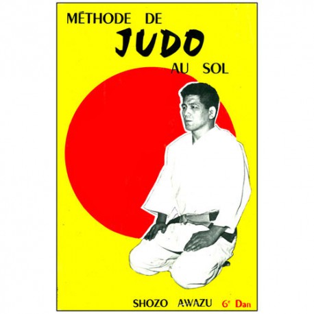 Méthode de Judo au sol - Shozo Awazu