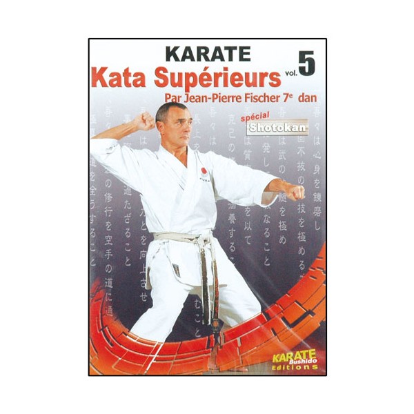 Karaté, Kata supérieurs Vol.5 - J.P. Fisher