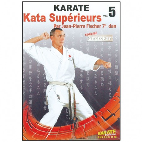 Karaté, Kata supérieurs Vol.5 - J.P. Fisher