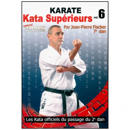 Karaté, Kata supérieurs Vol.6 - J.P. Fisher