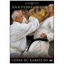 Vision du Karaté Do, vol.3 : Kumite - Jean Pierre Lavorato