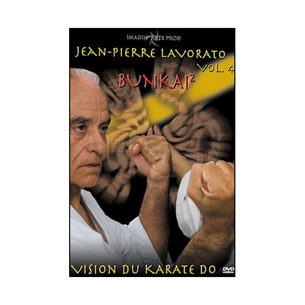 Vision du Karaté Do, vol.4 : Bunkai 2 - Jean Pierre Lavorato