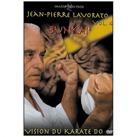 Vision du Karaté Do, vol.4 : Bunkai 2 - Jean Pierre Lavorato