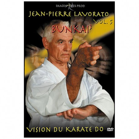 Vision du Karaté Do, vol.5 : Bunkai 3 - Jean Pierre Lavorato