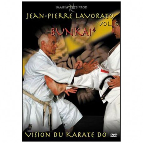 Vision du Karaté Do, vol.6 : Bunkai 4 - Jean Pierre Lavorato