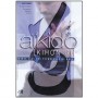 Aikido Kihon gi Vol.1 : Fondements - Jaff Raji