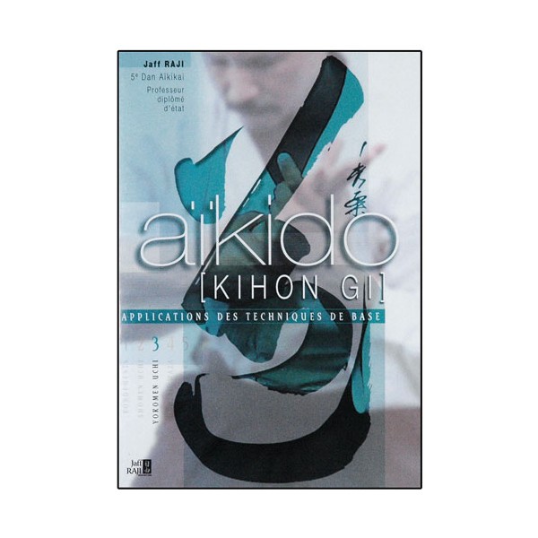 Aikido Kihon gi Vol.3 : Yokomen Uchi - Jaff Raji