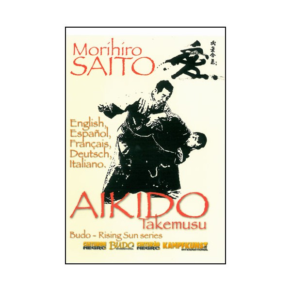 Aikido Takemusu - Morihiro Saito