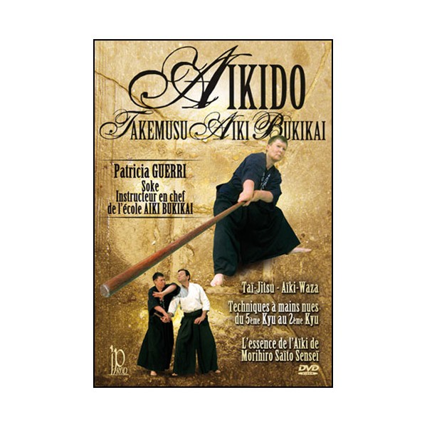 Aikido Takemusu Aiki Bukikai Vol.1 - Patricia Guerri