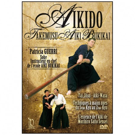 Aikido Takemusu Aiki Bukikai Vol.1 - Patricia Guerri