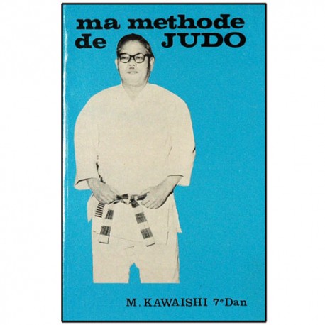 Ma méthode de Judo - Kawaishi