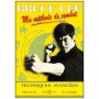 Ma méthode de combat 4, techniques avancées - Bruce Lee