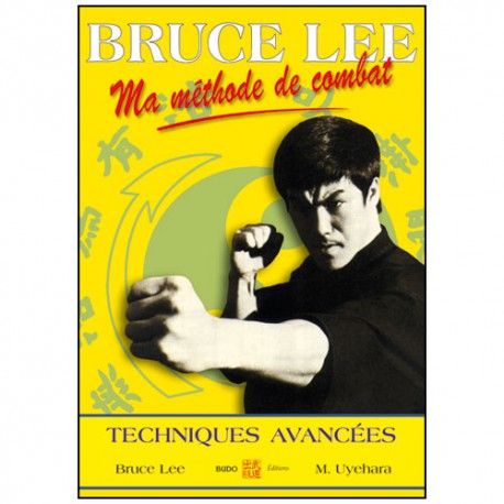 Ma méthode de combat 4, techniques avancées - Bruce Lee