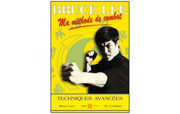 Ma méthode de combat 4, techniques avancées - Bruce Lee