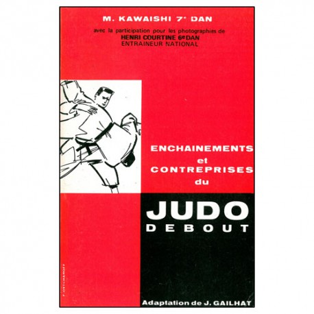 Judo debout, enchainements et contreprises - Kawaishi