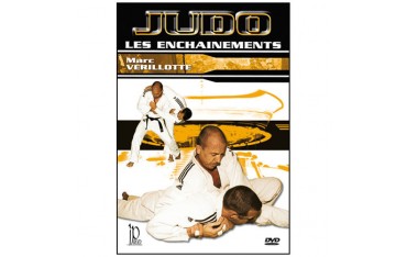 Judo, les enchaînements - Marc Verillotte