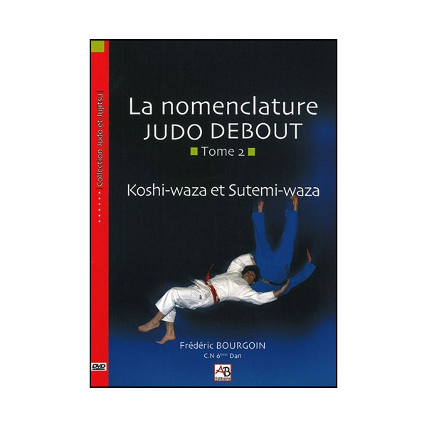 La nomenclature Judo Debout Tome.2 - Bourgoin
